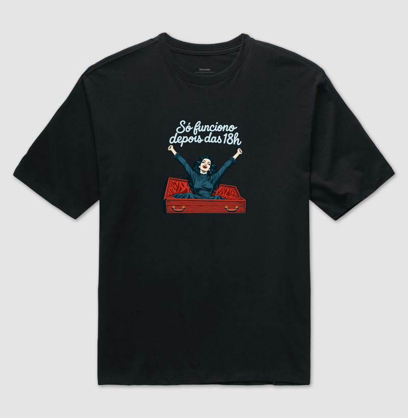 SÓ FUNCIONO DEPOIS DAS 18H - Camiseta Oversized