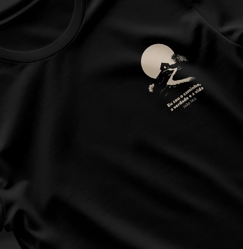 Blusa Eu sou o caminho, a verdade e a vida 