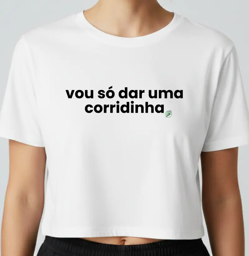 Cropped Corrida - Vou Só Dar Uma Corridinha
