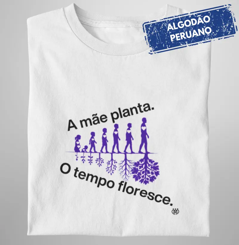 A mãe planta, o tempo floresce - Premium