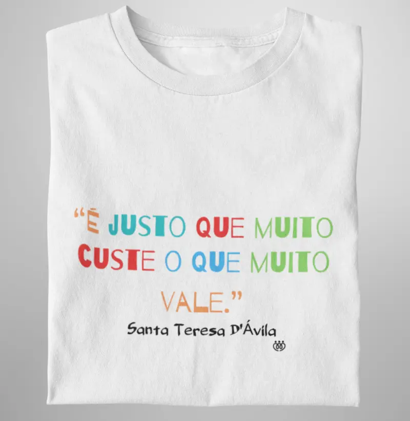 É justo que muito custe o que muito vale colorido