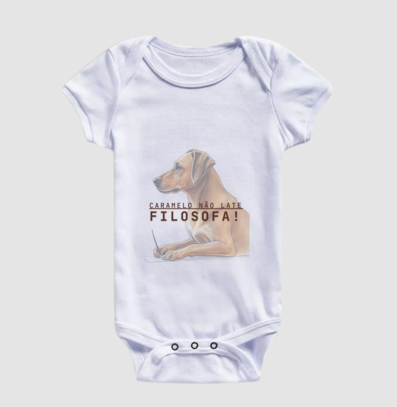 Body Infantil Caramelo não late. Filosofa!