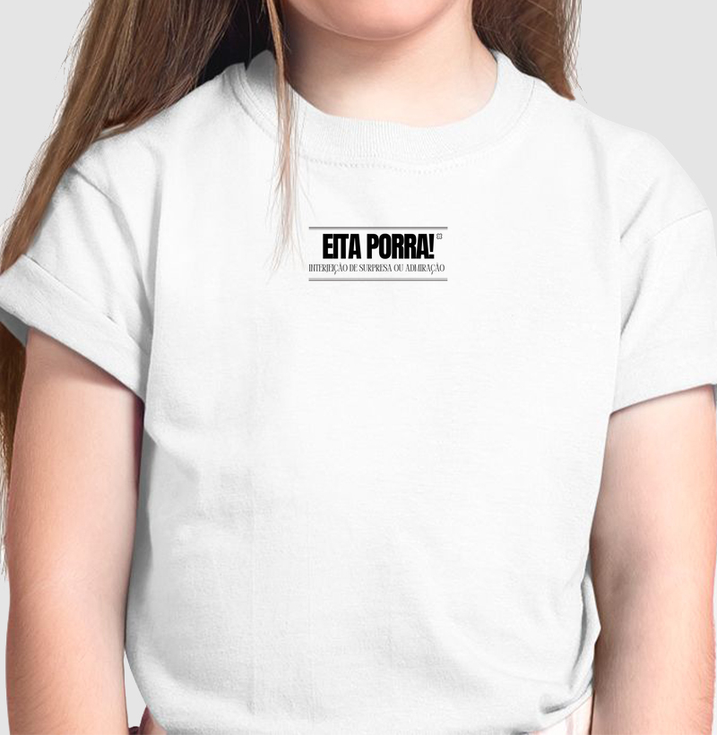 Eita Porra Camiseta Infantil Algodão
