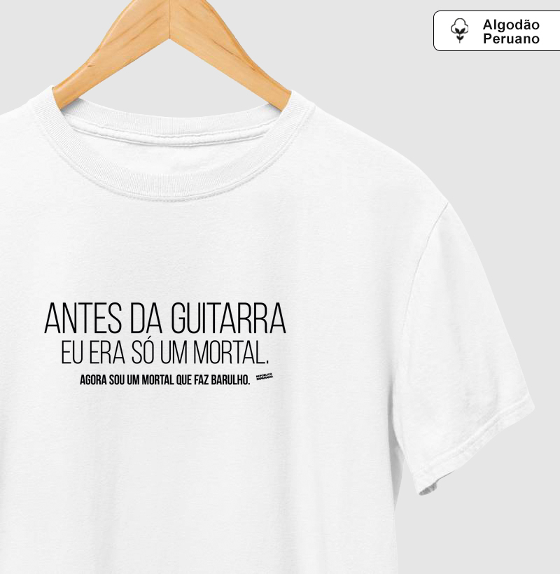 Antes da Guitarra eu era só um mortal