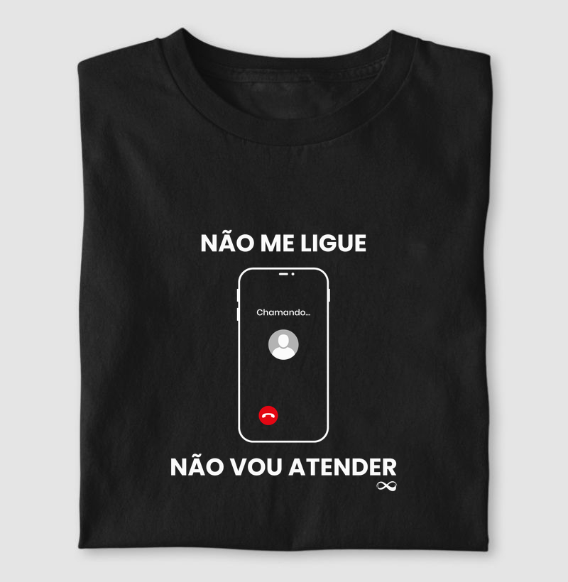 Não me ligue. Não vou atender.