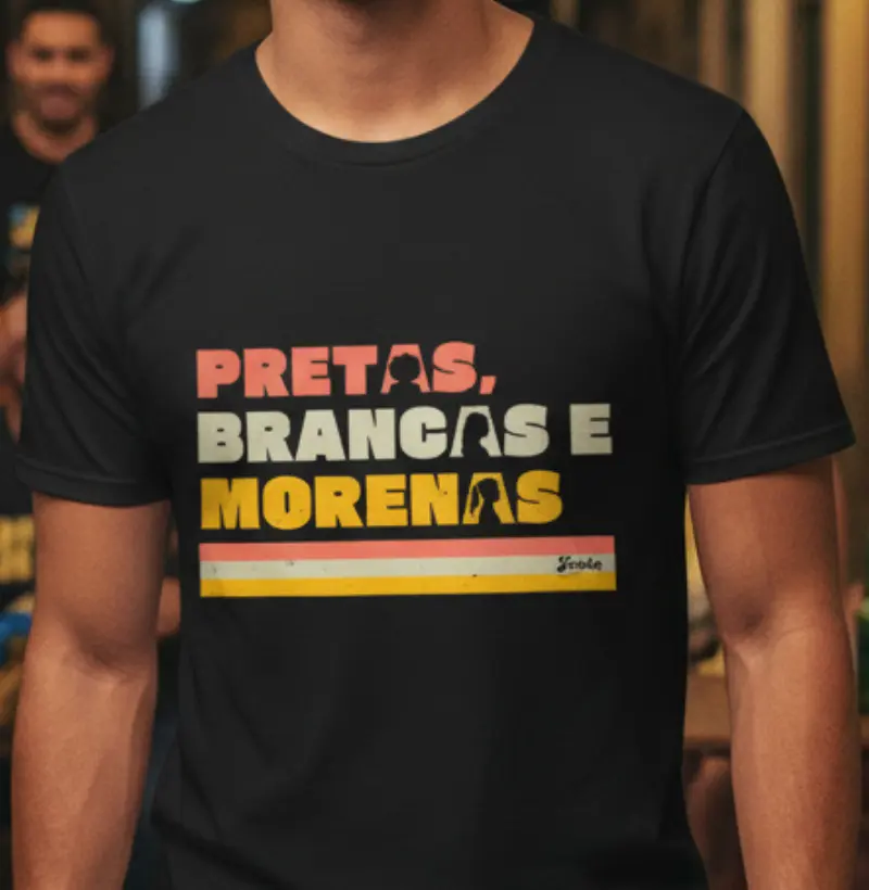 Pretas, Brancas e Morenas