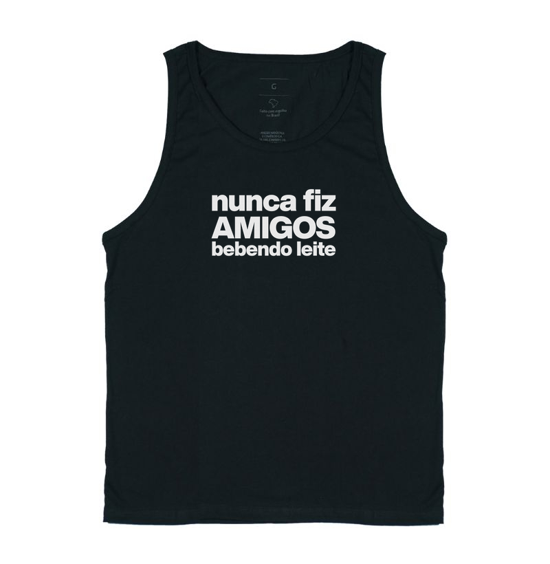 Nunca fiz amigos bebendo leite