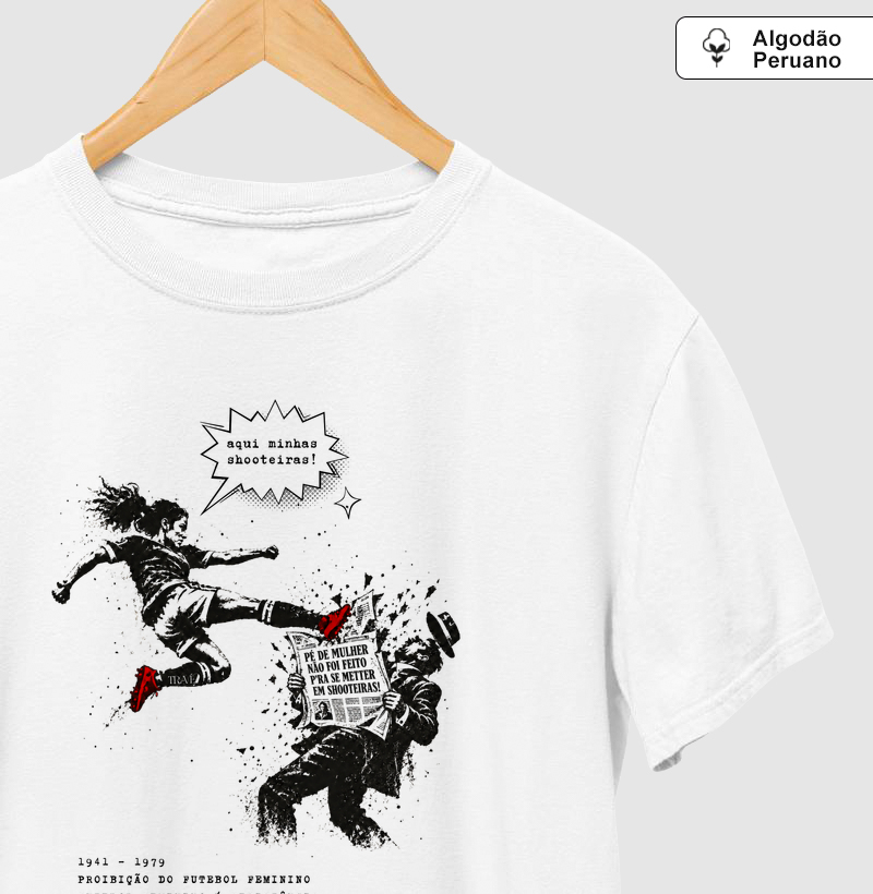 Chuteiras, sim. - Camiseta Algodão Peruano