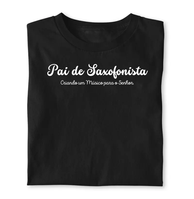 Pai de Saxofonista - Criando um músico para o Senhor