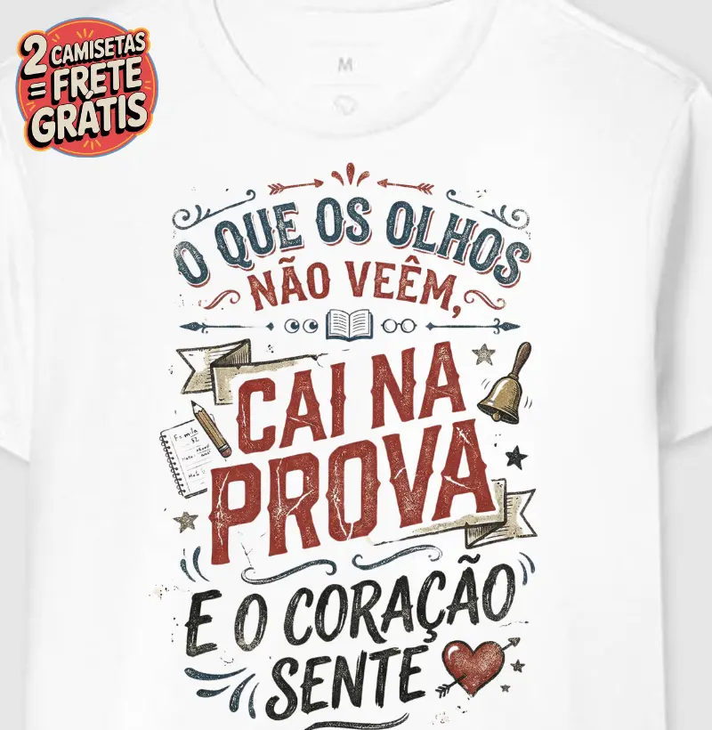 Camiseta O que os Olhos Não Vêem