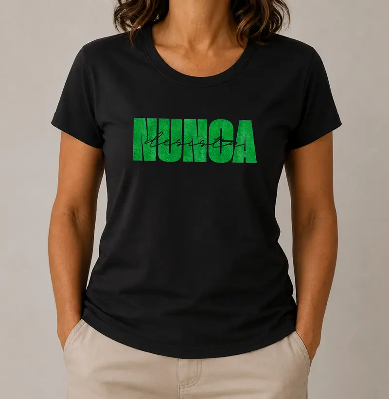 Camiseta Feminina Nunca Desista - Camiseta