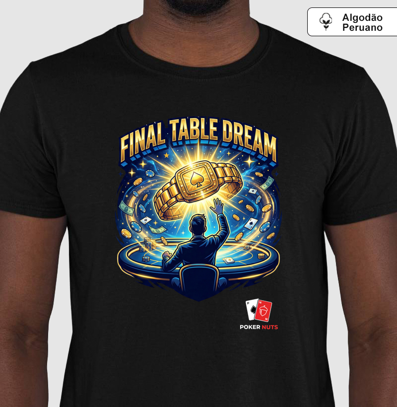 Camiseta Algodão Peruano Final Table Dream