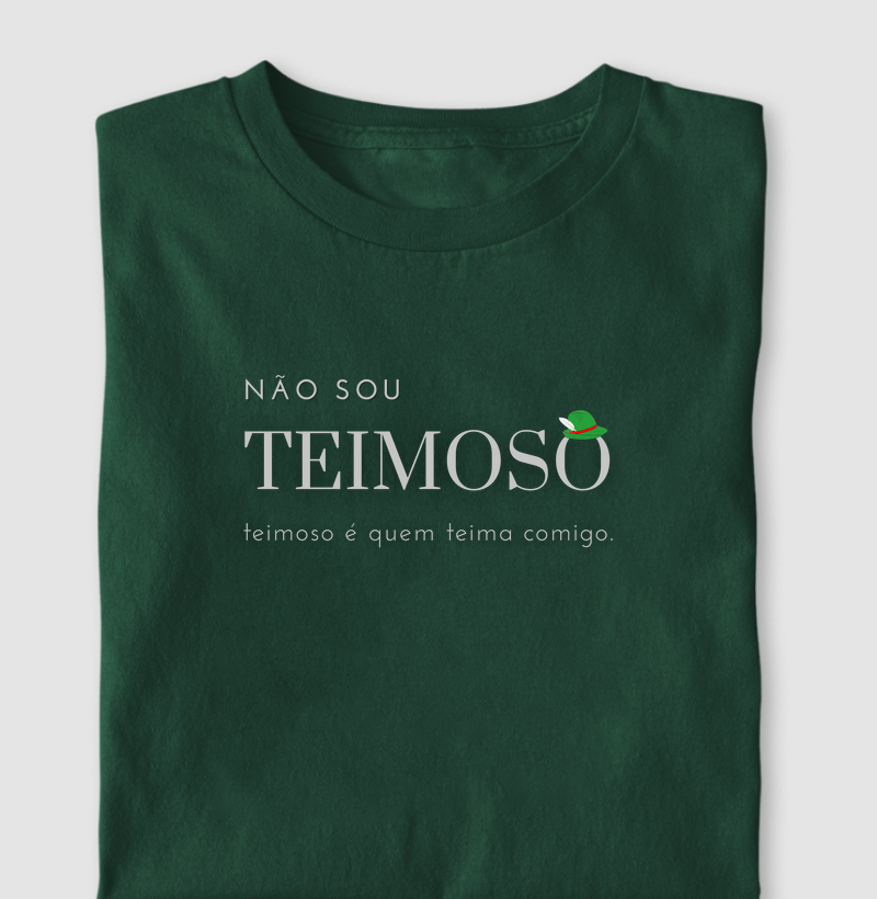 Teimoso é quem teima comigo