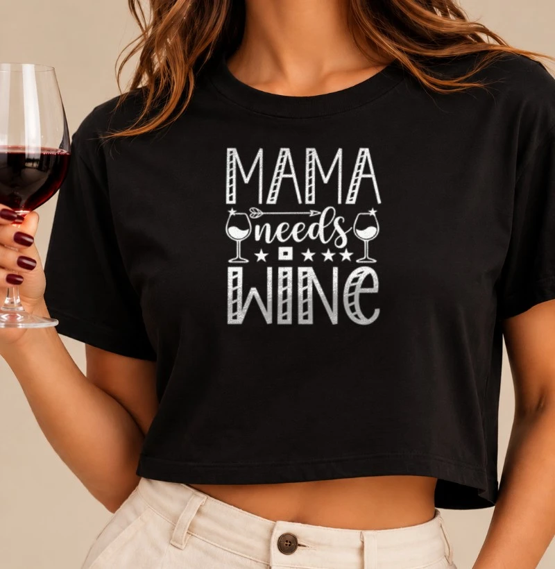 Cropped Mama Needs Wine - Cropped