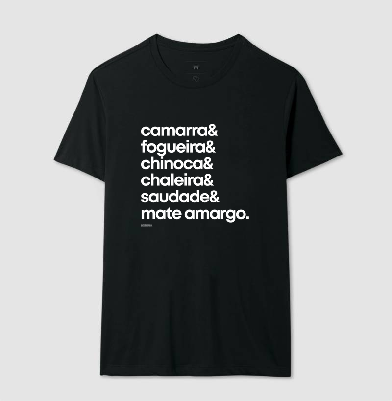 camarra & fogueira & chinoca & chaleira & saudade & mate amargo. - Camiseta