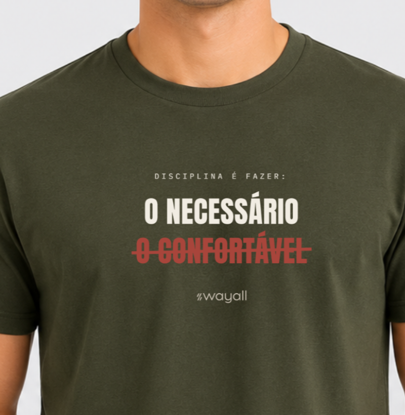 Disciplina é fazer o necessário, não o confortável