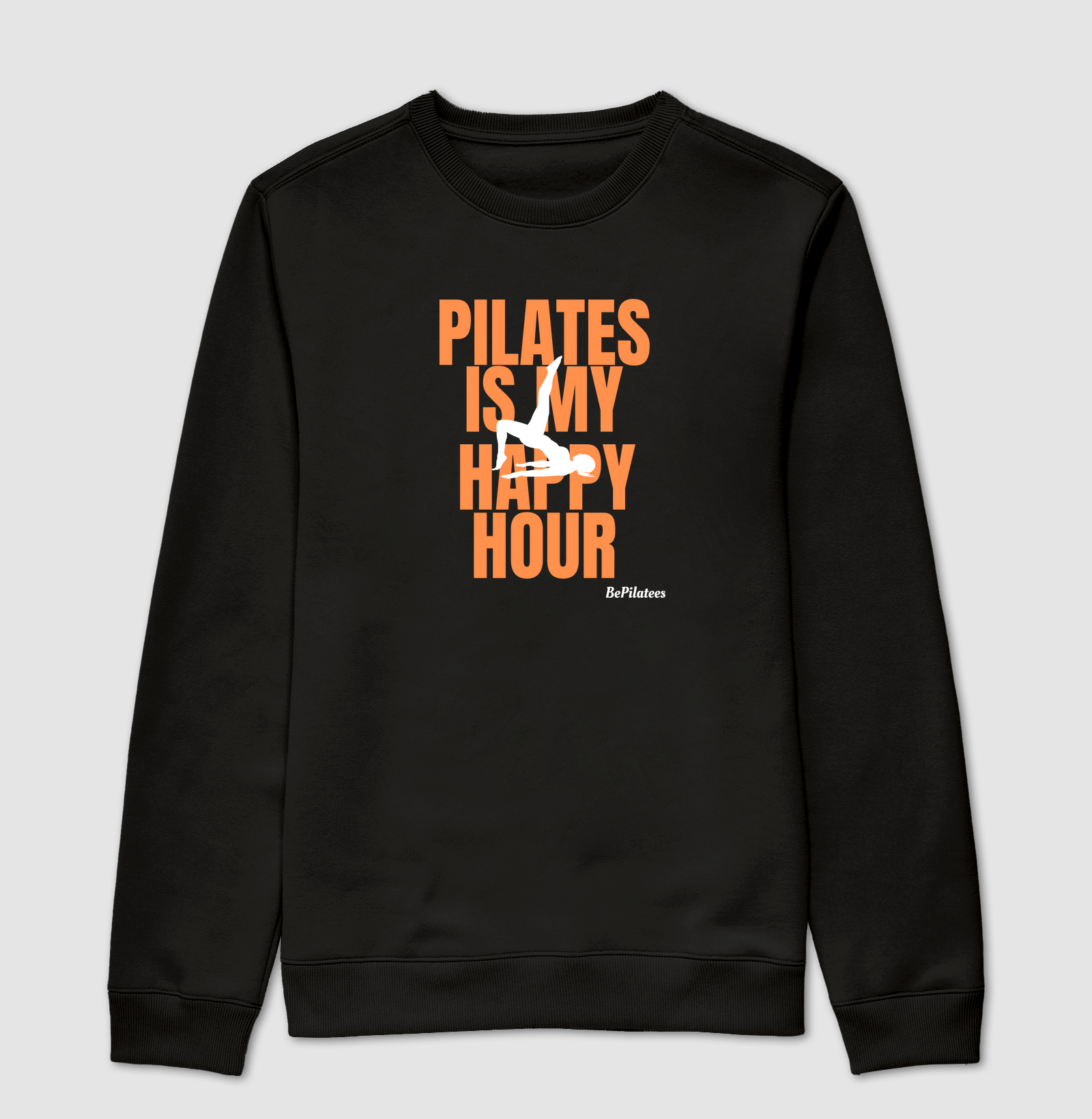 Pilates is my happy hour - orange