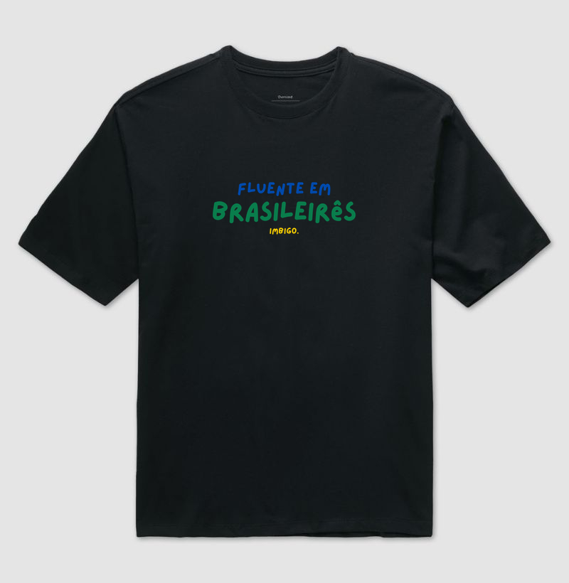 Fluente em Brasileirês - Camiseta Oversized