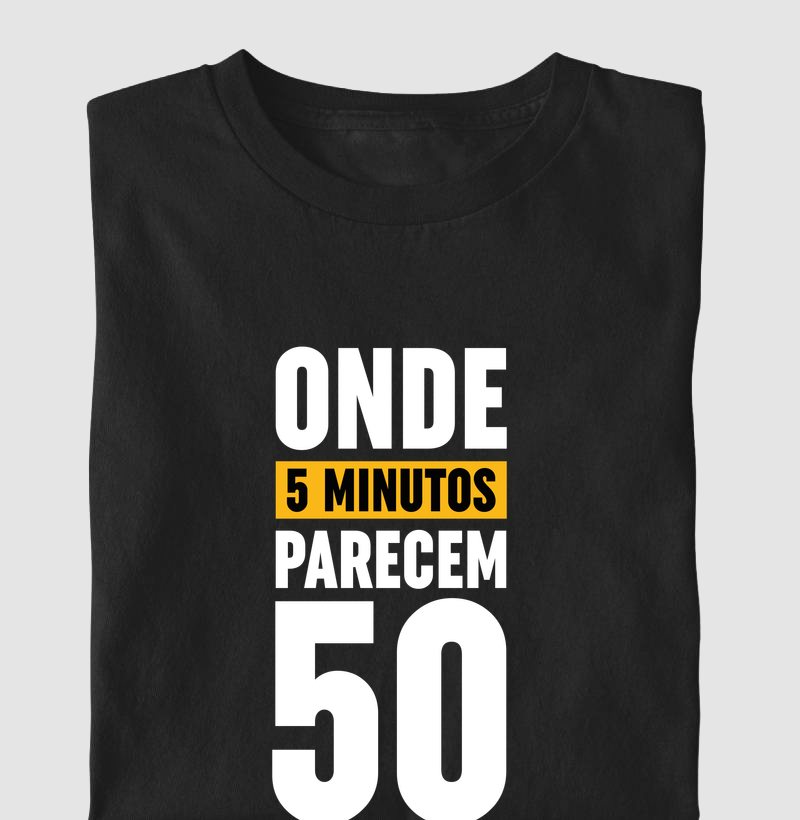 Onde 5 min parecem 50