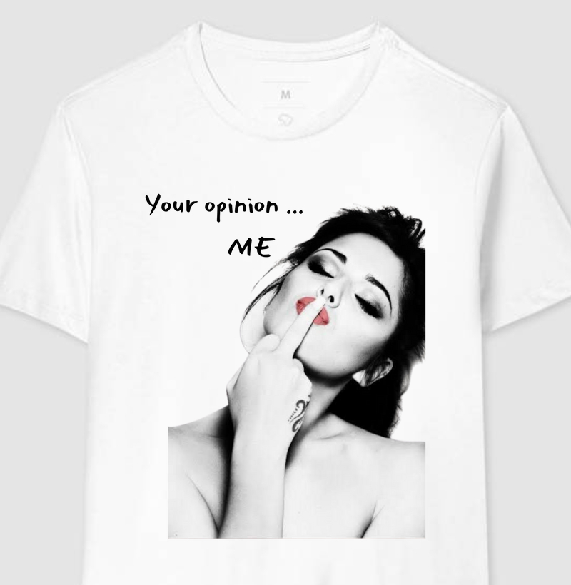 Camiseta Your Opinion (unissex)