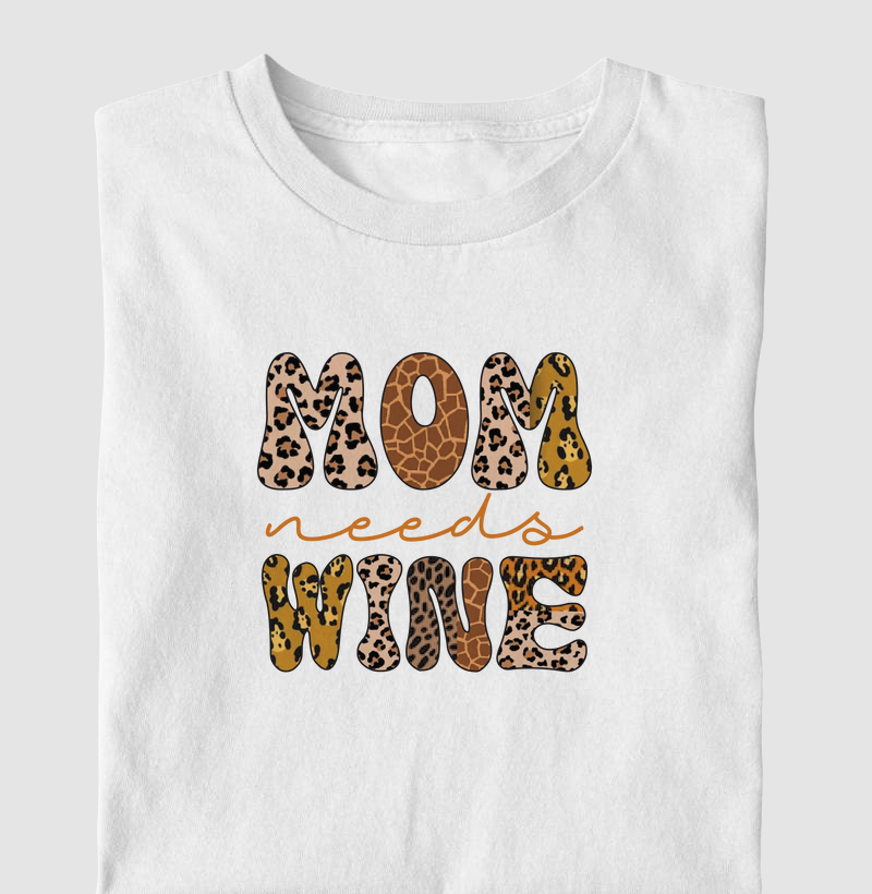 Camiseta Mom Needs Wine