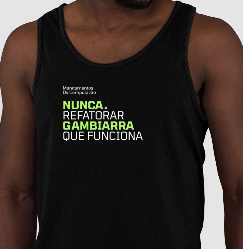 Nunca Refatorar Gambiarra Que Funciona