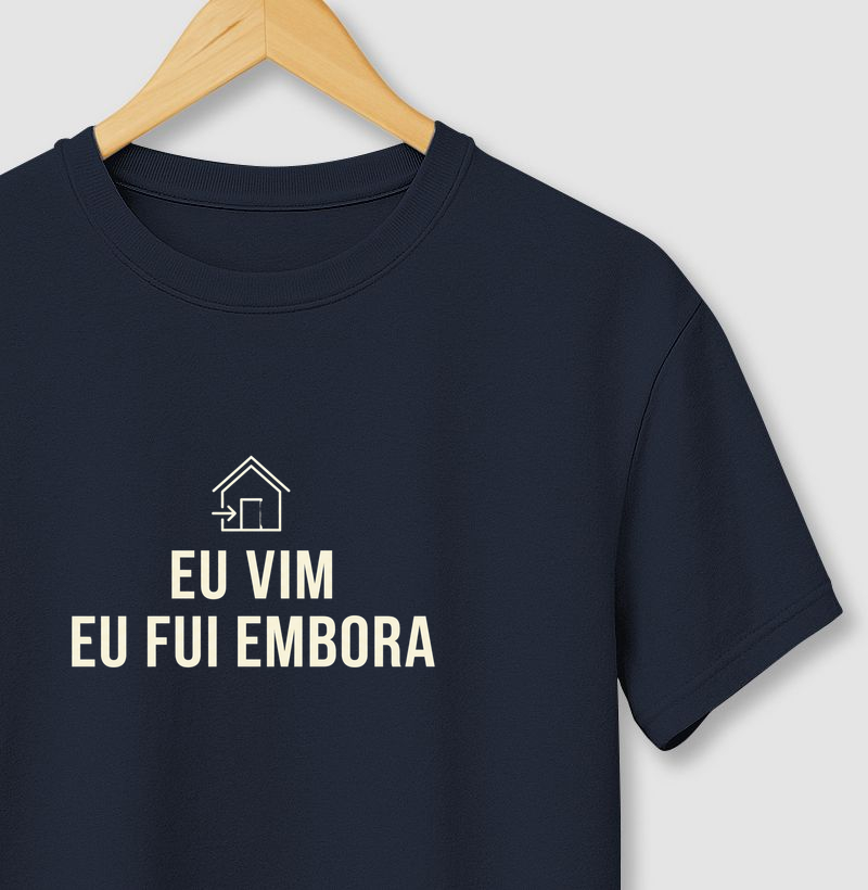 Camiseta Eu Vim Eu Fui Embora – No Plan Club