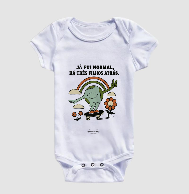 Body Infantil Já fui normal, há três filhos atrás