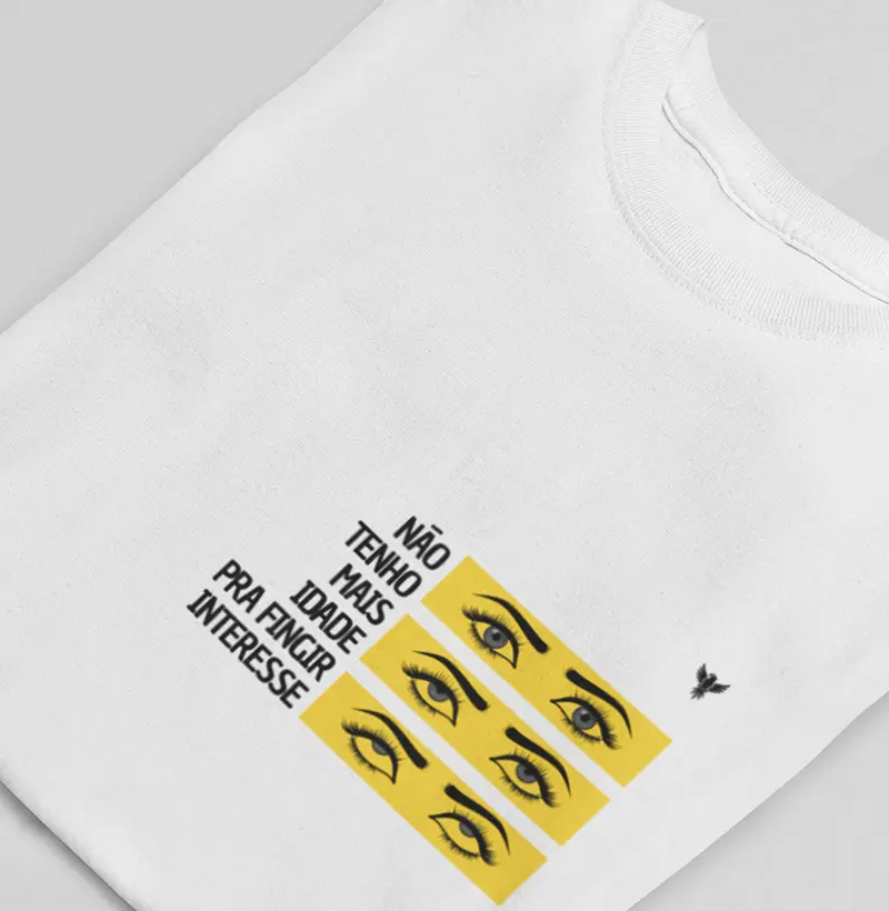 Não tenho mais idade pra fingir interesse