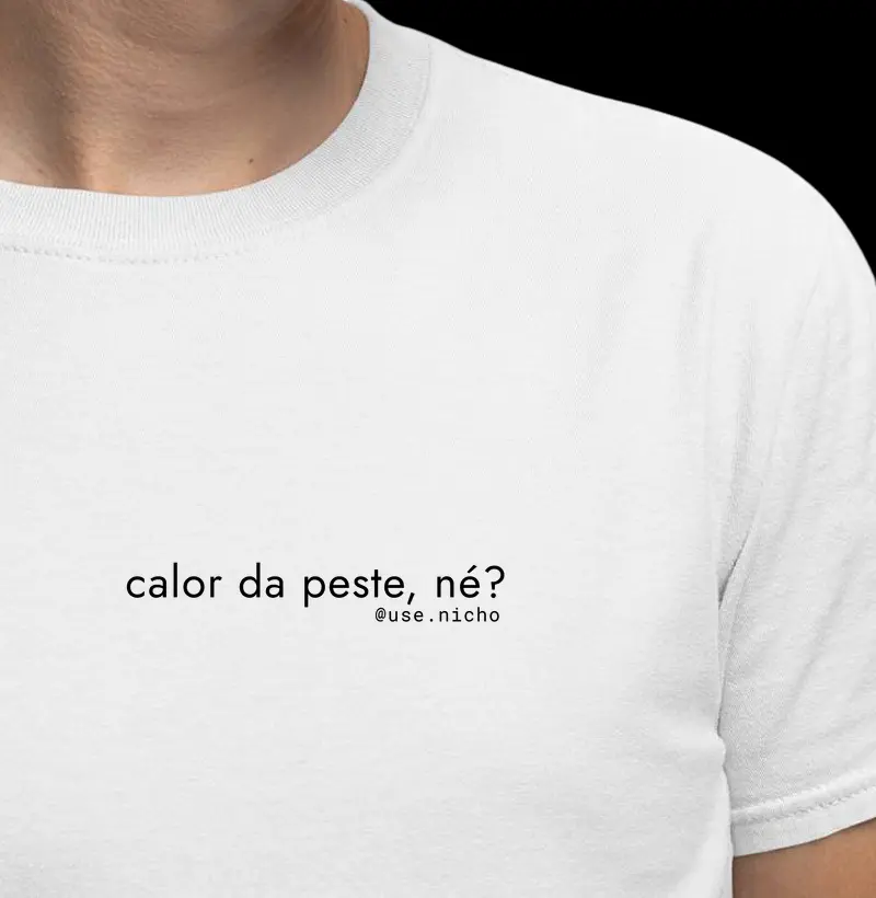 calor da peste, né?