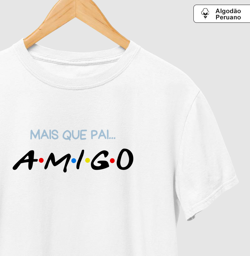 Mais que pai... AMIGO