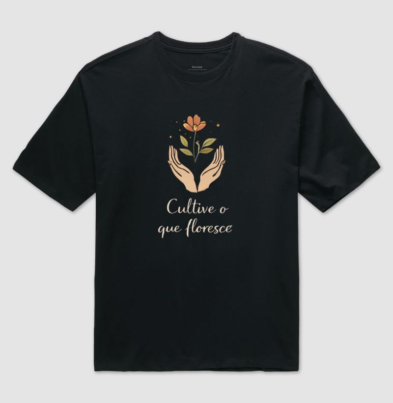Cultive o que floresce