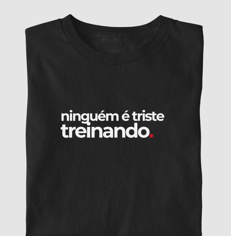 NINGUÉM É TRISTE TREINANDO