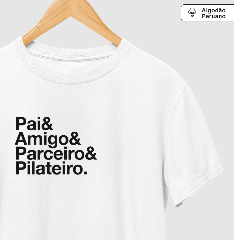 Pai & Amigo & Parceiro & Pilateiro.