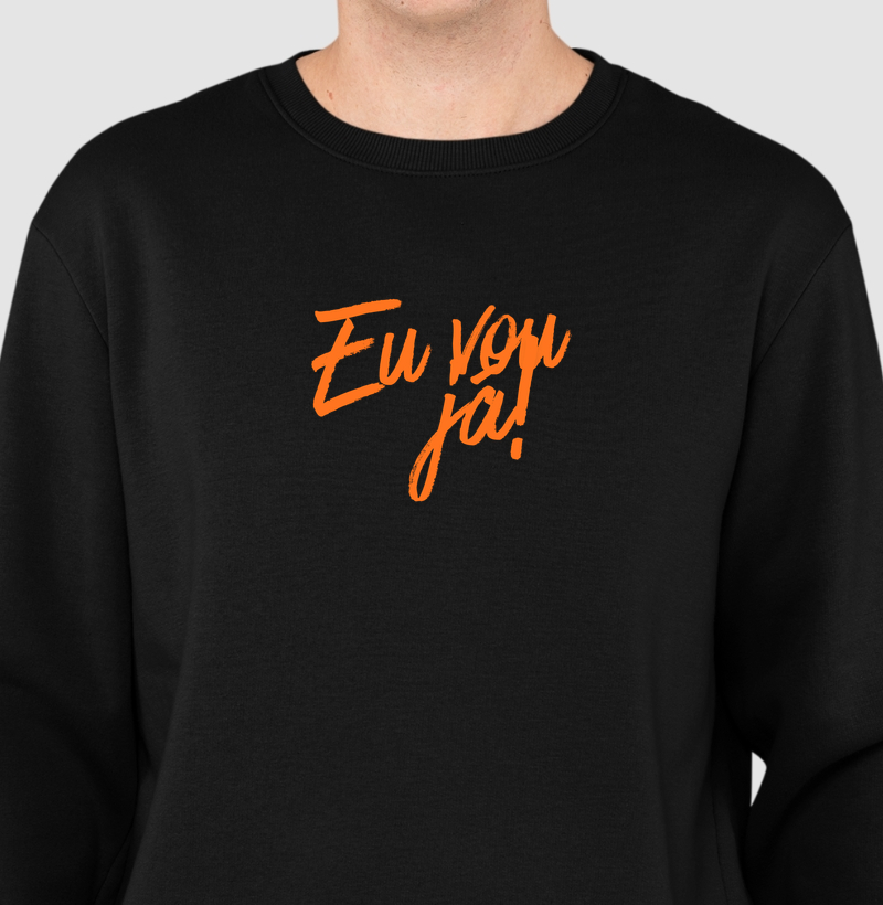 Eu vou já!