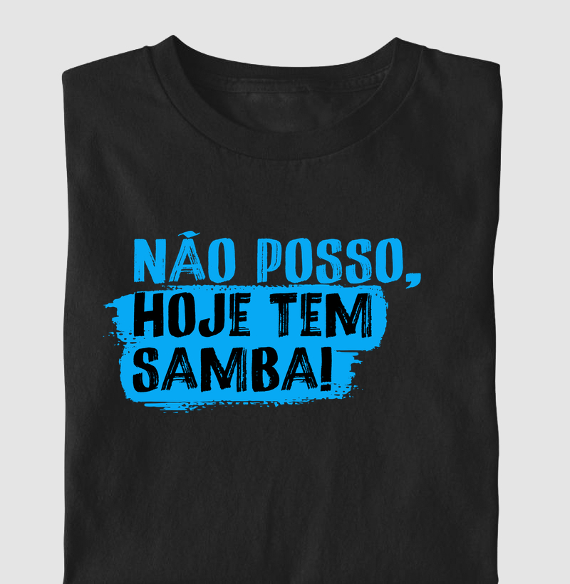 Não Posso, Hoje tem Samba!