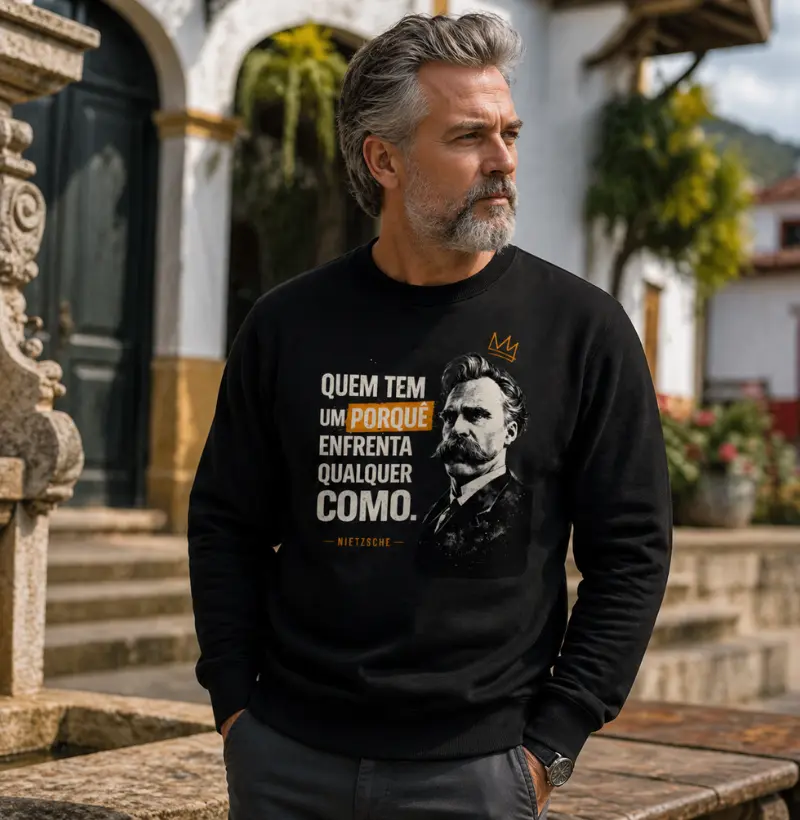 Suéter Moletom Filosofia de Nietzsche "Quem tem um porquê"