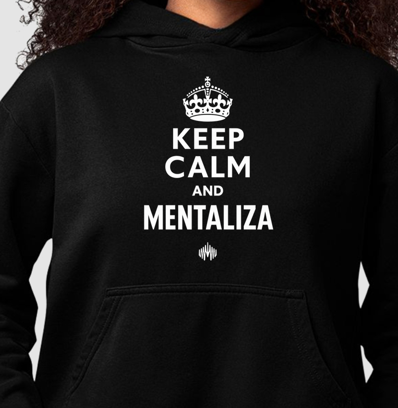 Keep Calm And Mentaliza