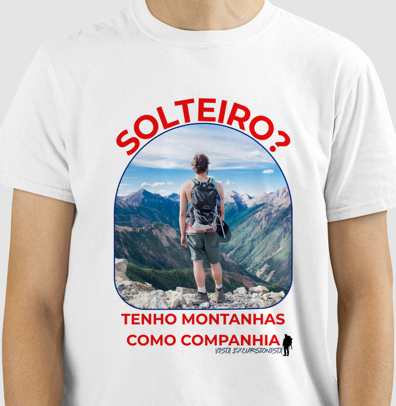 SOLTEIRO? TENHO MONTANHAS COMO COMPANHIA