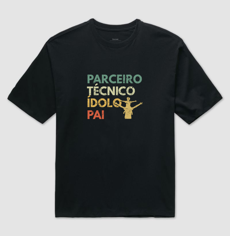 Parceiro, Técnico, Ídolo, Pai - Oversized