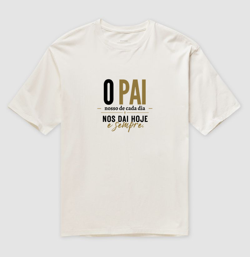 Pais - Camiseta Oversized "O Pai" - Branca