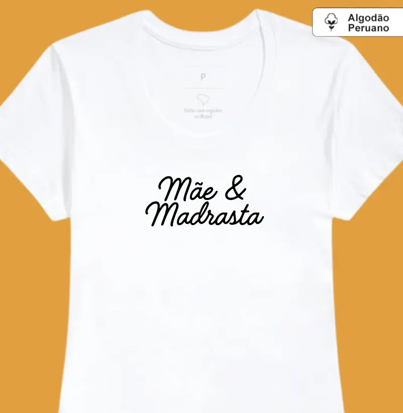 Mãe & Madrasta (cursivo) (algodão peruano)