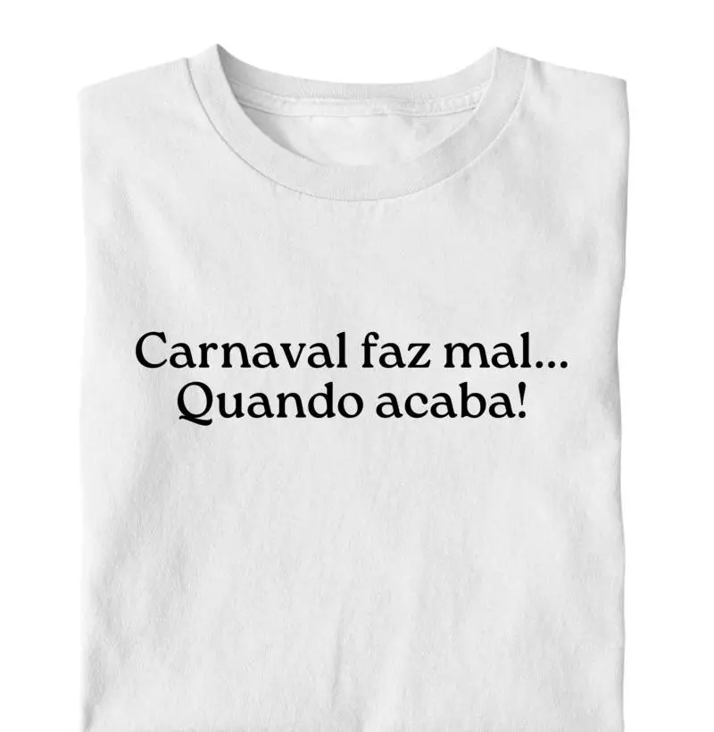 Camiseta Adulta - Carnaval faz mal