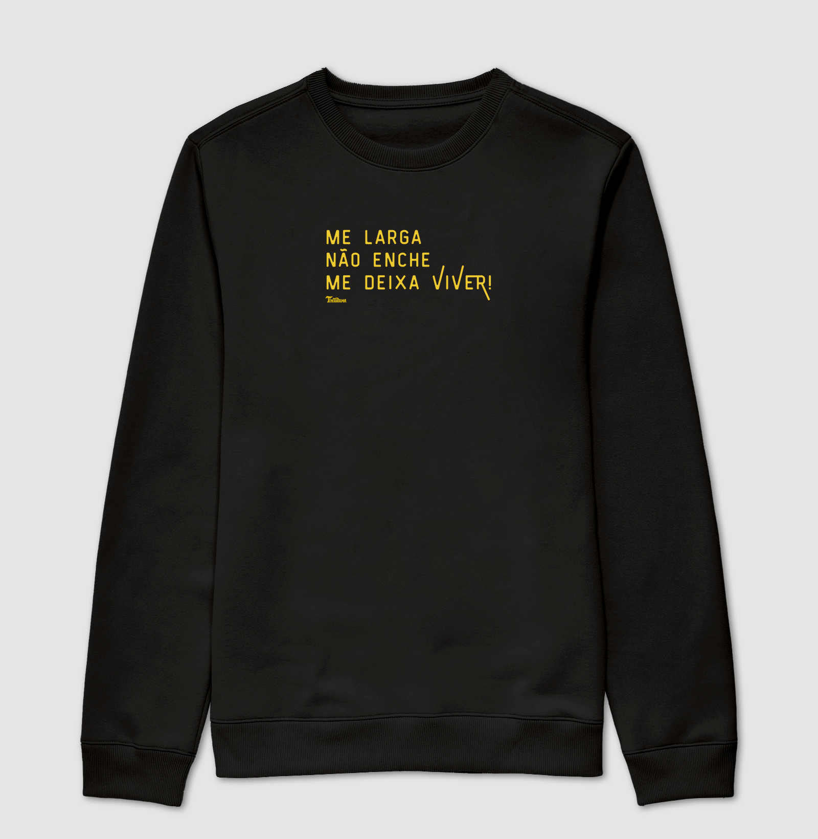 Moletom Suéter "Me Deixa Viver"