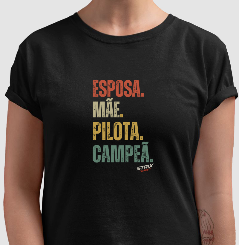 Esposa. Mãe. Pilota. CAMPEÃ.