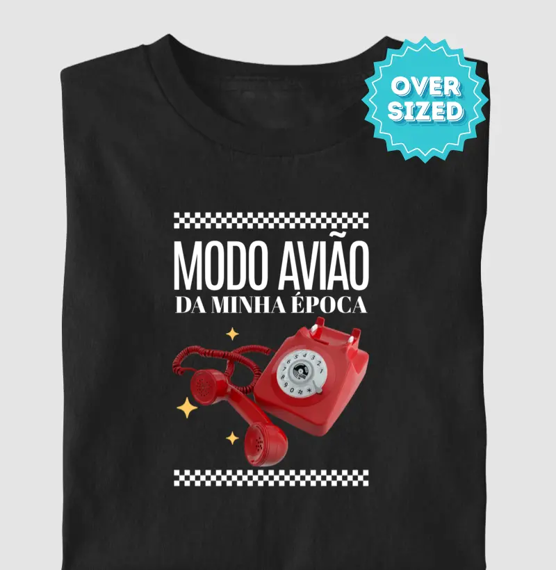 Modo Avião da Minha Época: Telefone fora do Gancho (Oversized)