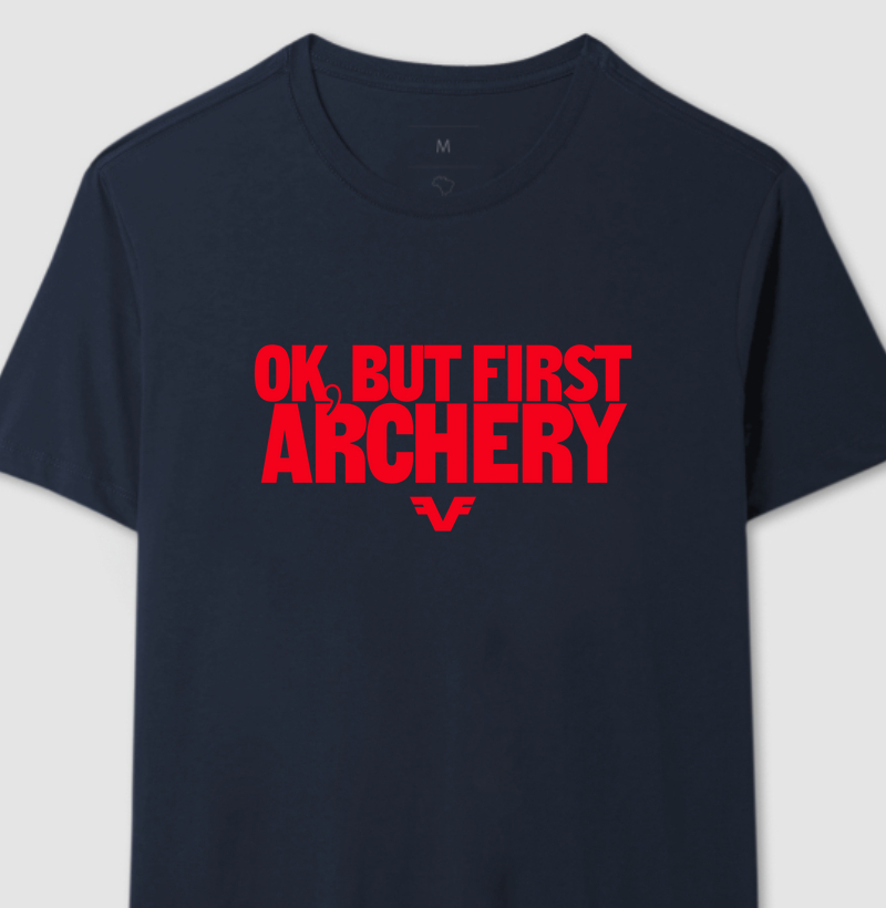 Camiseta Ok, But First Archery.