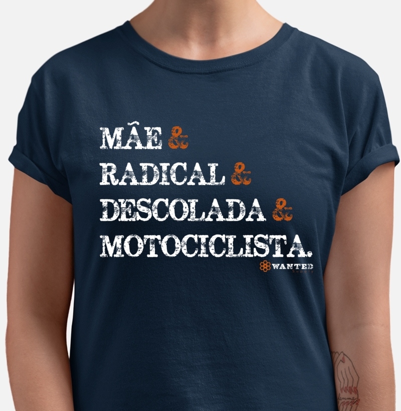 Mãe, Radical, Descolada, Motociclista