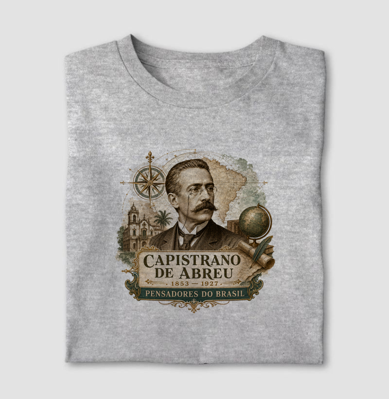 Capistrano de Abreu - Pensadores do Brasil - Camiseta