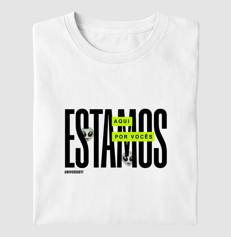 Estamos aqui por vocês